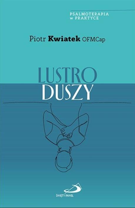 Lustro duszy, Piotr Kwiatek OFMCap