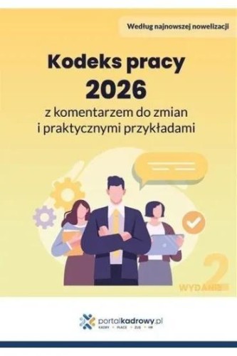 Kodeks pracy 2026 z komentarzem do zmian i...