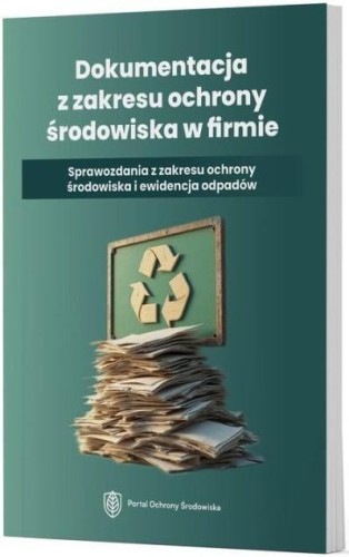 Dokumentacja z zakresu ochrony środowiska w...