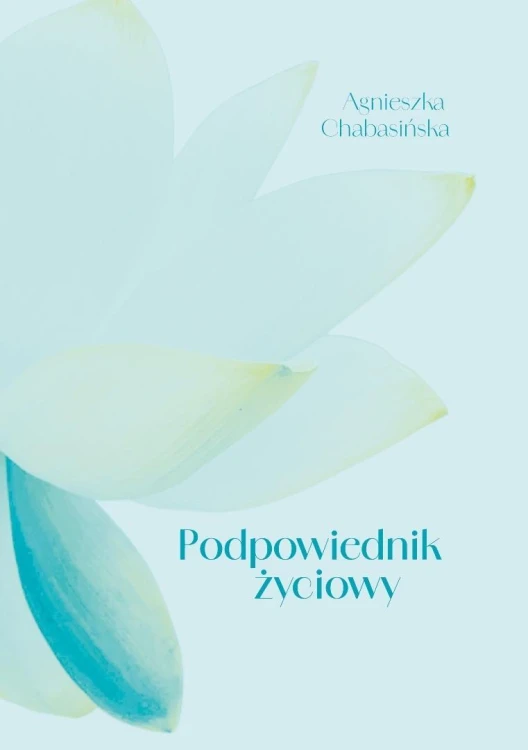 Podpowiednik życiowy, Agnieszka Chabasińska