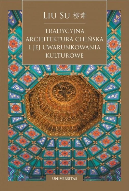 Tradycyjna architektura chińska i jej.., Liu Su