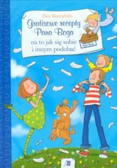 Gratisowe recepty Pana Boga, Skarżyńska Ewa