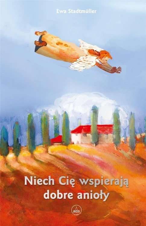 Niech Cię wspierają dobre anioły, Ewa Stadtmller