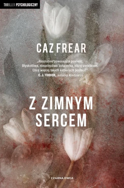 Z zimnym sercem, Caz Frear