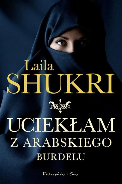 Uciekłam z arabskiego burdelu, Laila Shukri