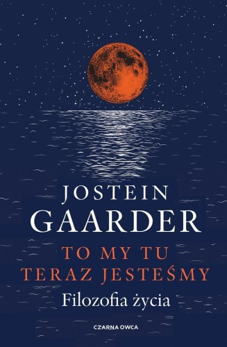 To my tu teraz jesteśmy, Jostein Gaarder