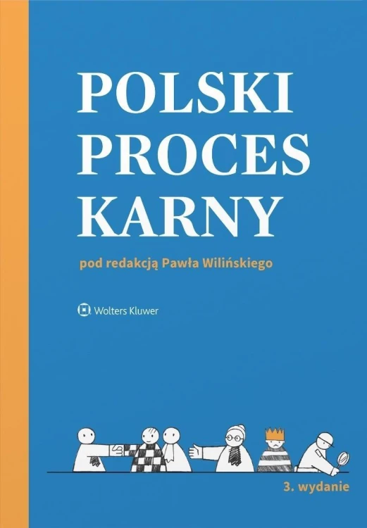 Polski proces karny w.3, red. Paweł Wiliński