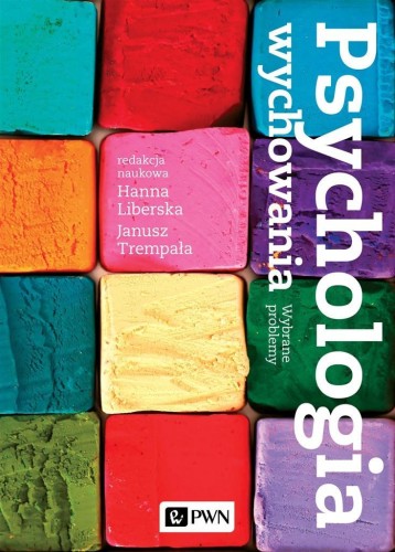 Psychologia wychowania. Wybrane problemy