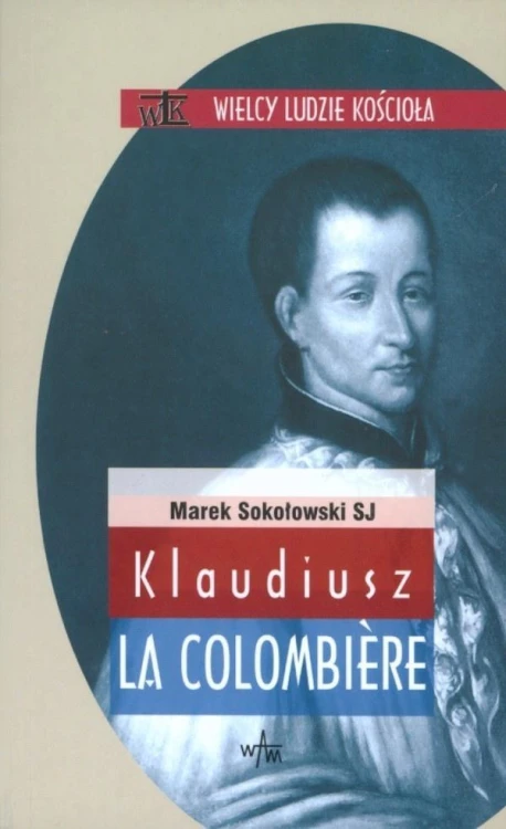 Klaudiusz la Colombiere, Marek Sokołowski
