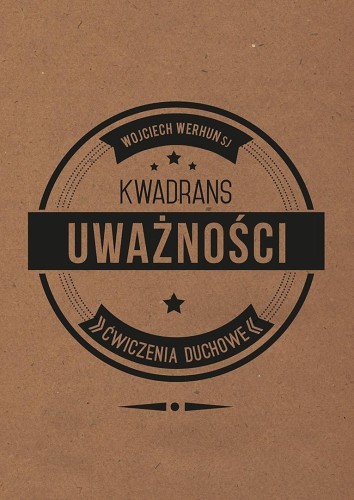 Kwadrans uważności. Ćwiczenia duchowe