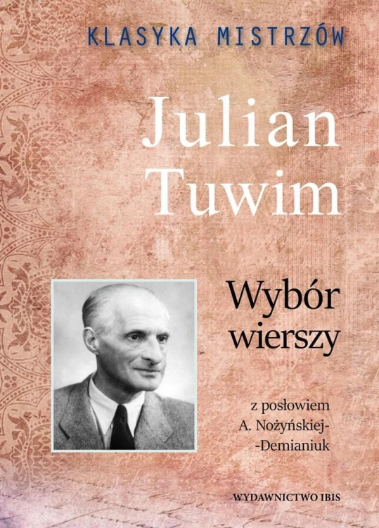 Klasyka Mistrzów. Wybór wierszy. Julian Tuwim