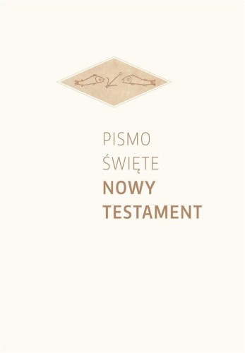 Pismo Święte Nowy Testament, praca zbiorowa