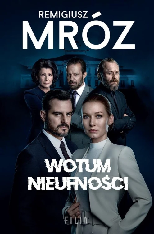 W kręgach władzy. Wotum nieufności, Remigiusz Mróz