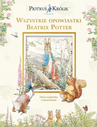 Piotruś Królik i jego świat. Wszystkie opowiastki