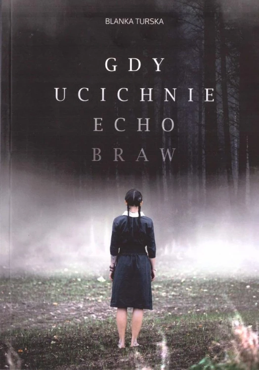 Gdy ucichnie echo braw, Blanka Turska