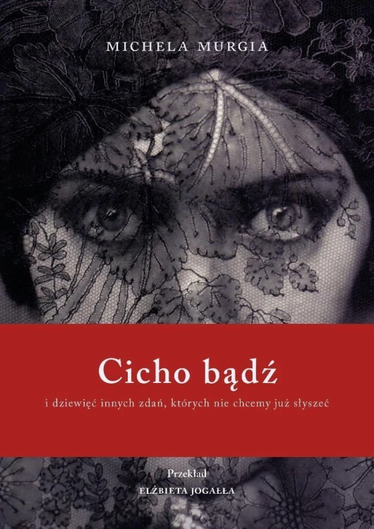 Cicho bądź. I dziewięć innych zdań, których nie...