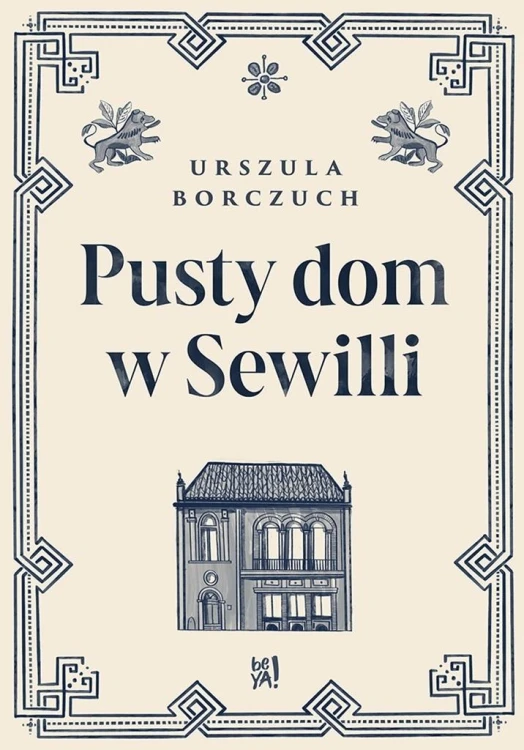 Pusty dom w Sewilli, Urszula Borczuch