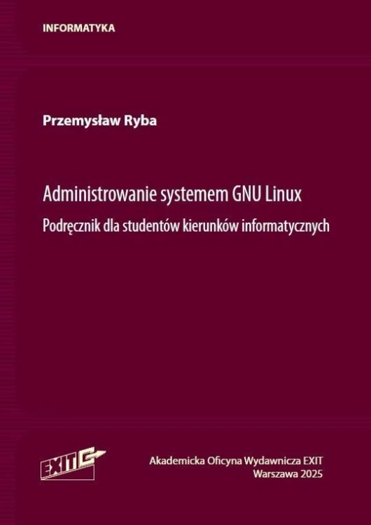 Administrowanie systemu GNU Linux. Podręcznik...
