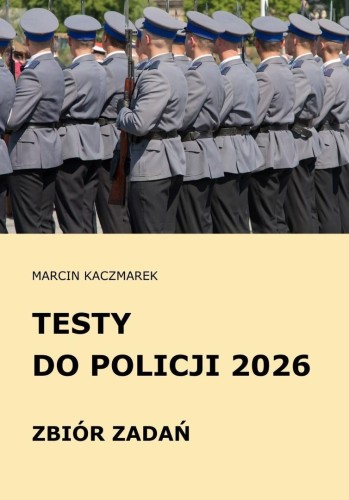Testy do Policji 2026 Zbiór zadań