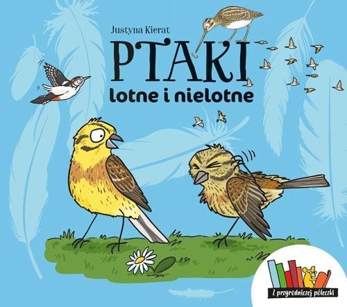 Ptaki lotne i nielotne, Justyna Kierat