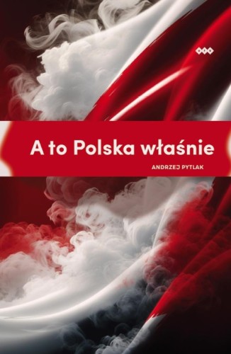 A to Polska właśnie, Andrzej Pytlak