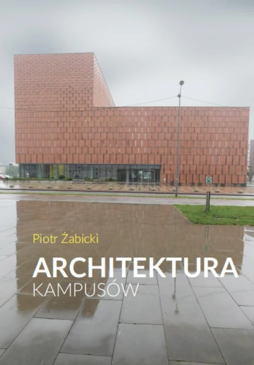 Architektura kampusów, Piotr Żabicki