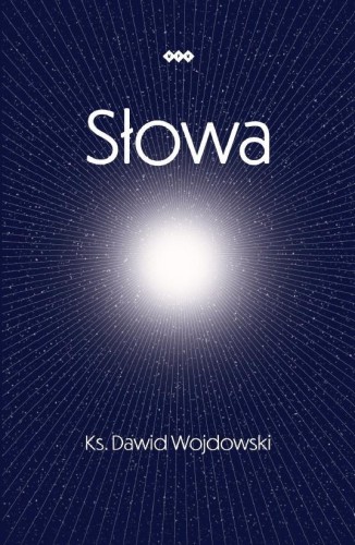 Słowa, Ks. Dawid Wojdowski