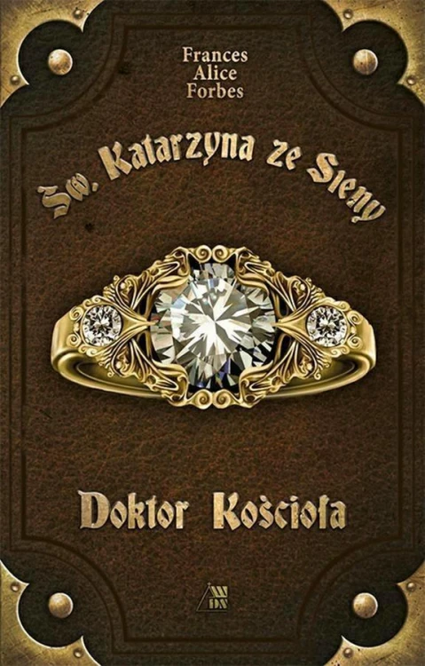 Św. Katarzyna ze Sieny. Doktor Kościoła