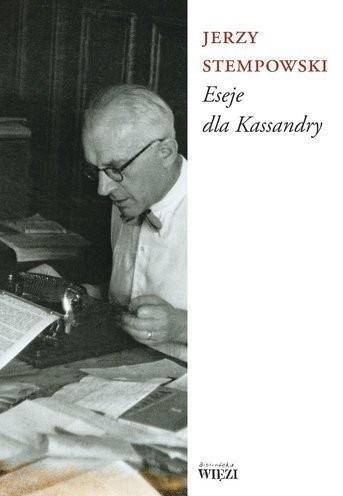 Eseje Dla Kassandry, Jerzy Stempowski