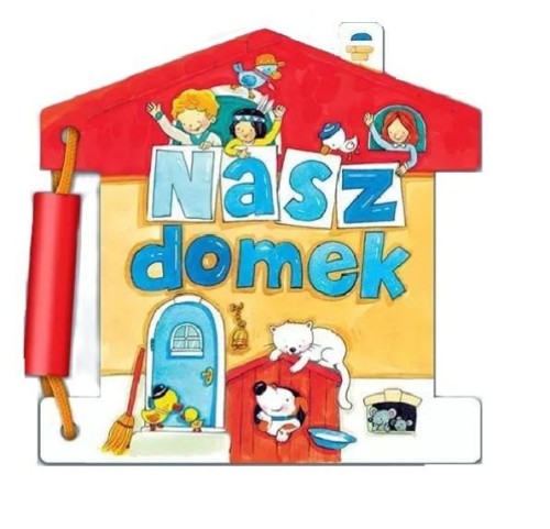 Nasz domek, praca zbiorowa