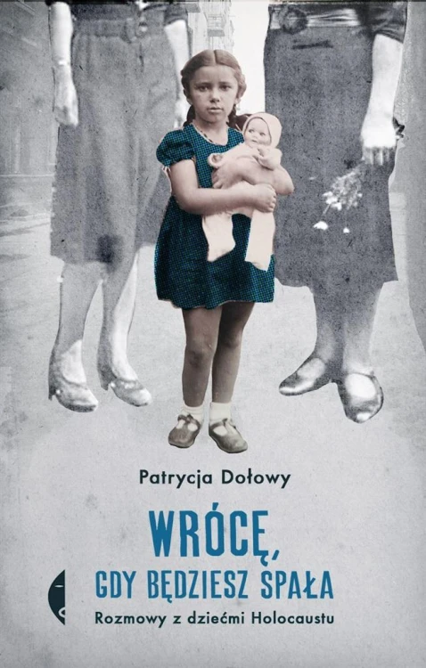 Wrócę, gdy będziesz spała, Patrycja Dołowy