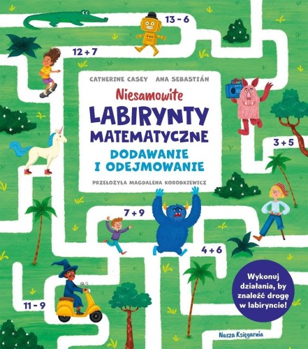 Niesamowite labirynty matematyczne. Dodawanie i od