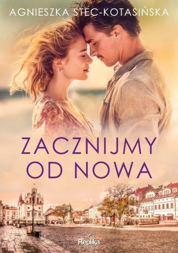 Zacznijmy od nowa, Agnieszka Stec-Kotasińska