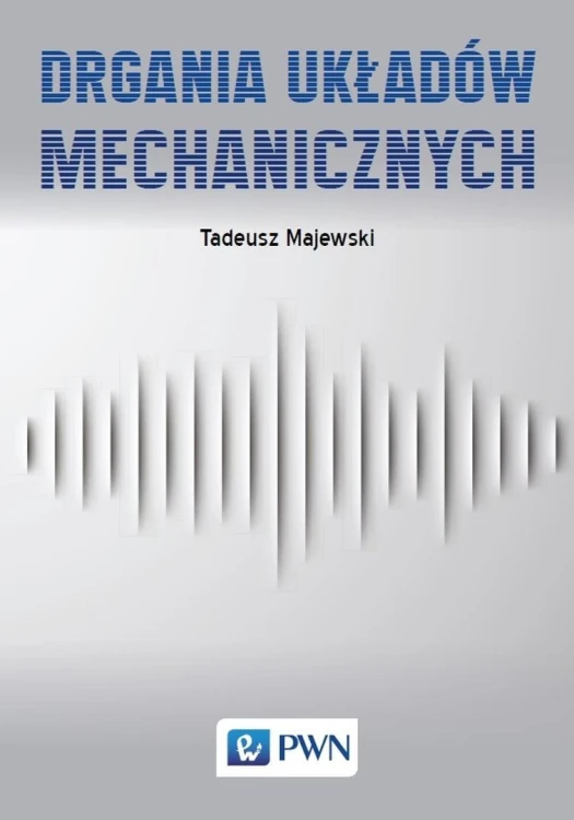 Drgania układów mechanicznych, Tadeusz Majewski
