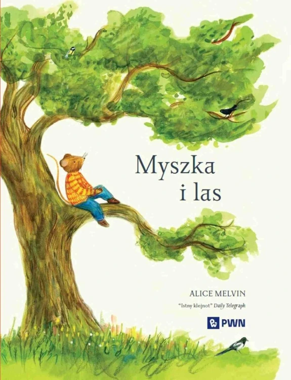 Myszka i las. Rok w przyrodzie