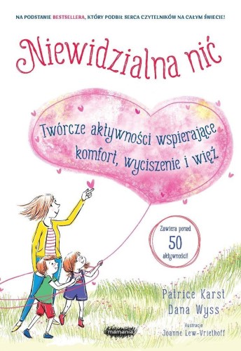 Niewidzialna nić. Twórcze aktywności wspierające..