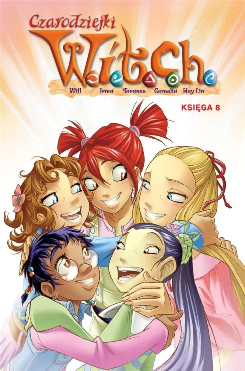 Czarodziejki W.I.T.C.H. Księga 8, praca zbiorowa
