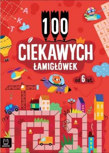100 ciekawych łamigłówek od 6 lat, praca zbiorowa