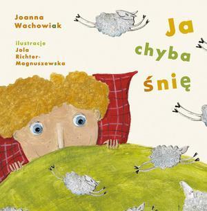 Ja chyba śnię, Joanna Wachowiak