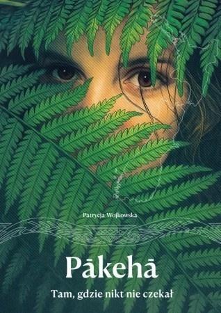 Pakeha. Tam, gdzie nikt nie czekał
