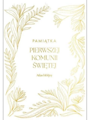 Atlas biblijny. Pamiątka I Komuni Św.