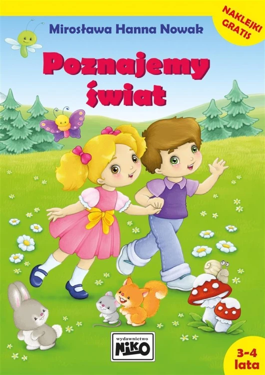 Poznajemy świat. 3 -4 lata, Mirosława Hanna Nowak