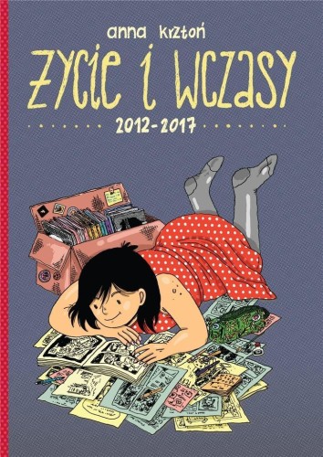 Życie i wczasy. 2012-2017, Anna Krztoń