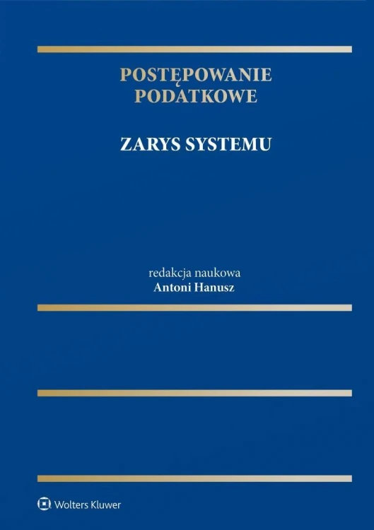 Postępowanie podatkowe. Zarys systemu