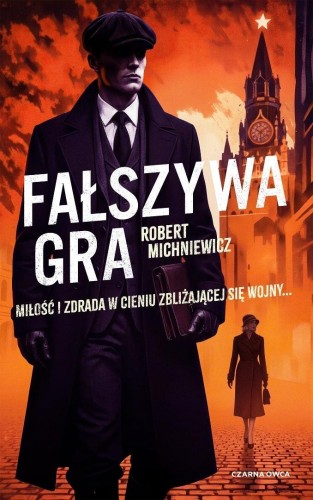 Carl von Wedel T.3 Fałszywa gra