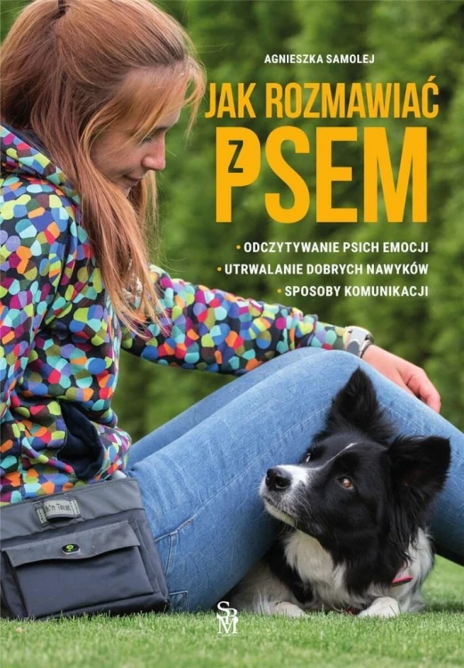 Jak rozmawiać z psem?, Agnieszka Samolej