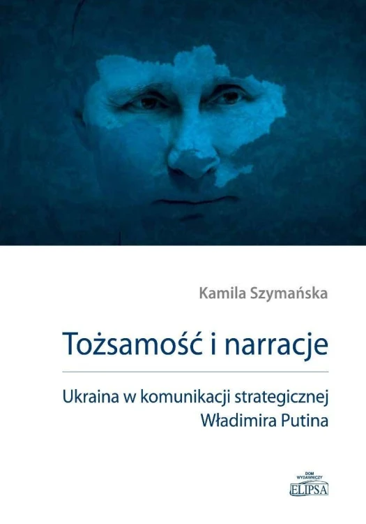 Tożsamość i narracje. Ukraina w komunikacji...