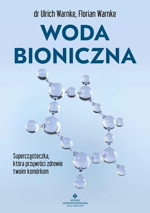 Woda bioniczna, Ulrich Warnke, Florian Warnke