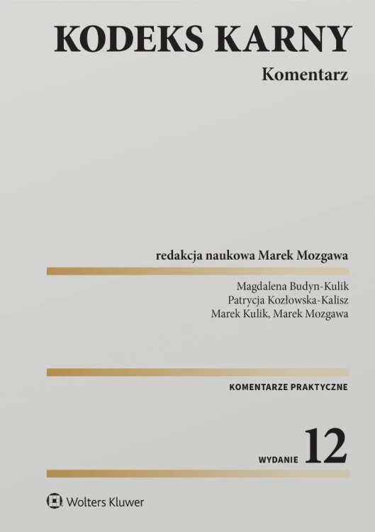 Kodeks karny. Komentarz w.12, praca zbiorowa