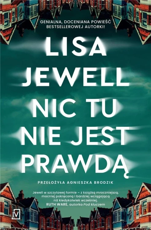 Nic tu nie jest prawdą, Lisa Jewell